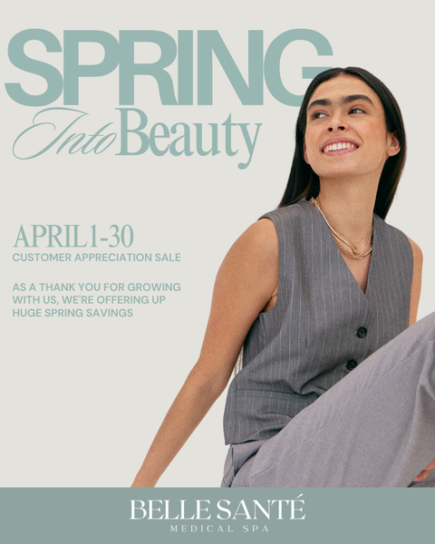 A beautiful young woman smiling while looking at the words "Spring into Beauty" referencing Belle Santé Medical Spa's customer appreciation sale in April.