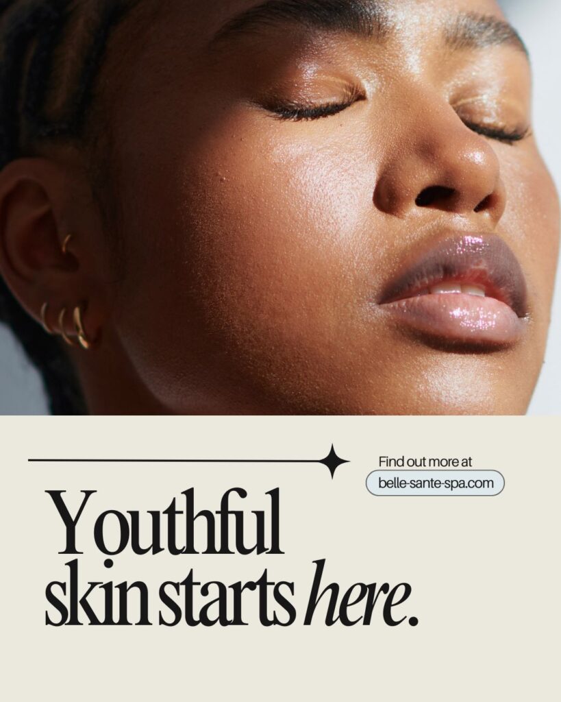 Youthful Skin Starts Here - Belle Santé Medical Spa