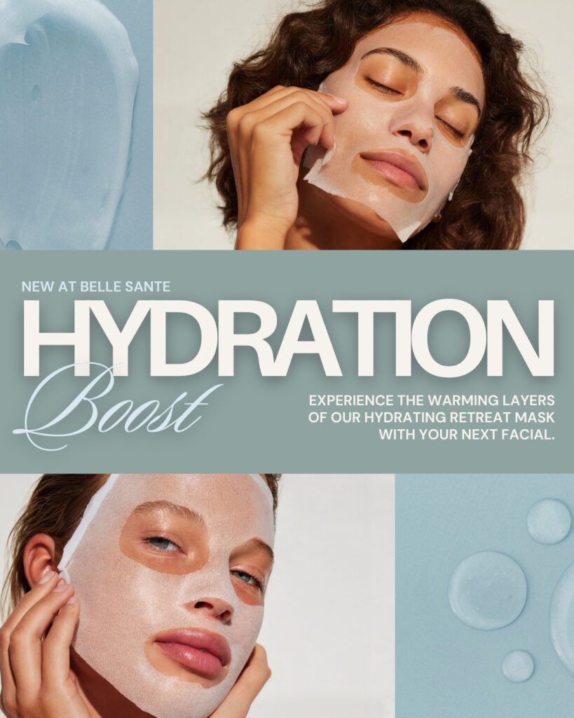 Hydration Boost mask now at Belle Santé Medical Spa
